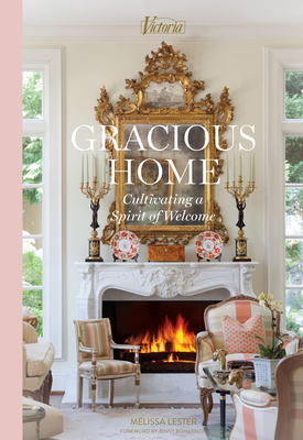 A Gracious Home: Cultivating a Spirt of Welcome - Melissa Lester