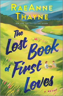 The Lost Book of First Loves - Raeanne Thayne