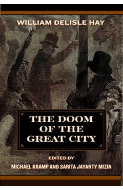 Poza produsului The Doom of the Great City; Being the Narrative of a Survivor, Written A.D. 1942 - William Delisle Hay