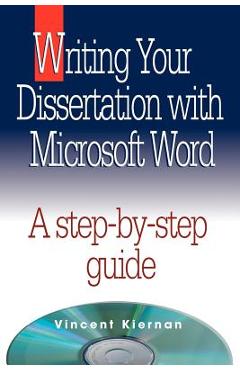 Coperta cărții 'Writing Your Dissertation with Microsoft Word - Vincent Kiernan'