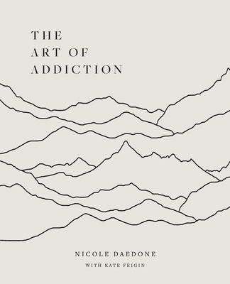 The Art of Addiction - Nicole Daedone