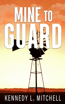 Mine to Guard Special Edition Paperback - Kennedy L. Mitchell