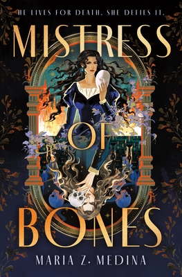 Mistress of Bones - Maria Z. Medina