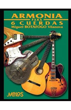 Coperta cărții 'Armonía para 6 cuerdas: Aprendiendo progresiones, acordes y escalas fundamentales - Miguel Botafogo Vilanova'