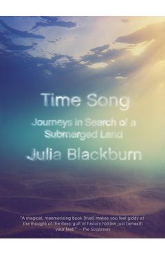 Coperta cărții 'Time Song: Journeys in Search of a Submerged Land - Julia Blackburn'