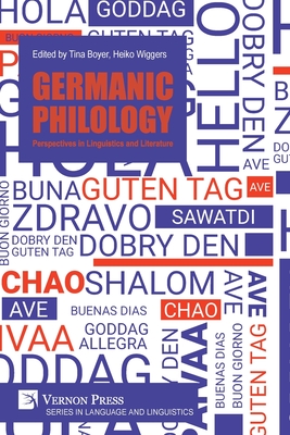 Germanic Philology: Perspectives in Linguistics and Literature - Tina Boyer
