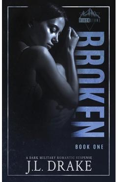 Poza produsului Broken - J. L. Drake