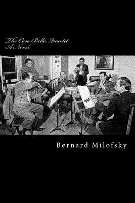 The Casa Bella Quartet: A Novel about a String Quartet - David Milofsky