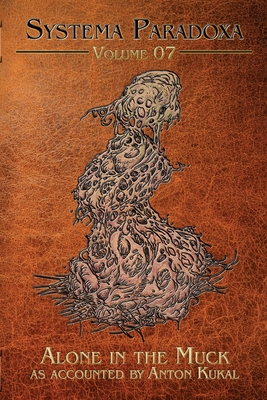 Coperta cărții 'Alone in the Muck: A Tale of the Sewer Blob - Anton Kukal'