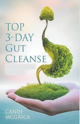 Coperta cărții 'Top 3- Day Gut Cleanse - Candi Mcgrier'