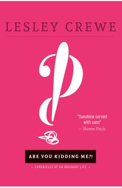 Coperta cărții 'Are You Kidding Me? - Lesley Crewe'