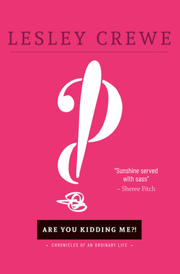 Are You Kidding Me? - Lesley Crewe