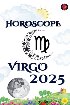 Virgo Horoscope 2025 - Alina Rubi