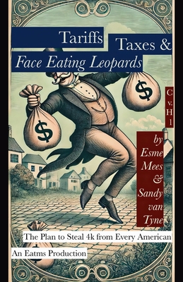 Tariffs, Taxes, & Face Eating Leopards - Esme Mees