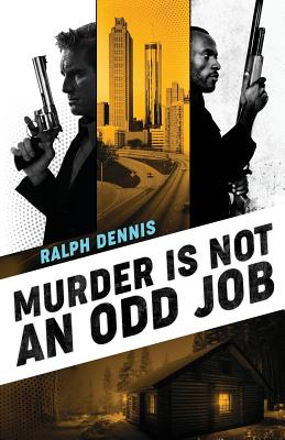 Coperta cărții 'Murder is Not an Odd Job - Ralph Dennis'