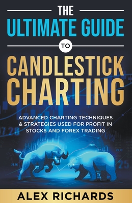 Coperta cărții 'The Ultimate Guide to Candlestick Charting - Alex Richards'
