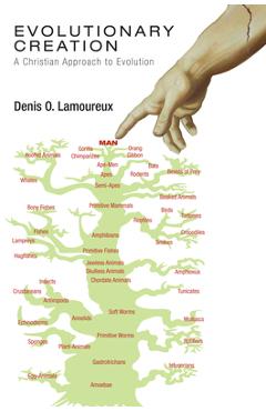 Coperta cărții 'Evolutionary Creation - Denis O. Lamoureux'