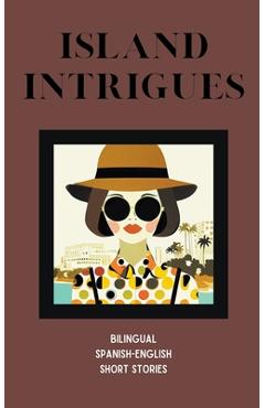 Poza produsului Island Intrigues: Bilingual Spanish-English Short Stories - Coledown Bilingual Books