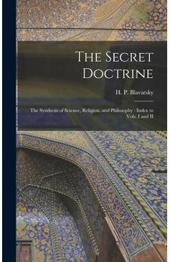 Coperta cărții 'The Secret Doctrine: The Synthesis of Science, Religion, and Philosophy: Index to Vols. I and II - H. P. Blavatsky'
