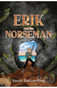 Coperta cărții 'Erik and the Norseman - Sarah Barton-king'