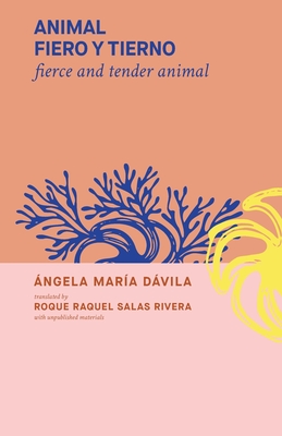 fierce and tender animal: animal fiero y tierno - Roque Raquel Salas-rivera