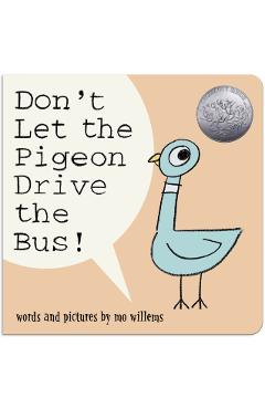 Don't Let the Pigeon Drive the Bus! (Board Book) - Mo Willems