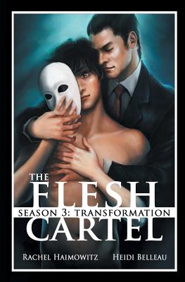 The Flesh Cartel, Season 3: Transformation - Rachel Haimowitz