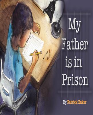 Coperta cărții 'My Father is in Prison - Patrick Baker'