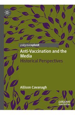 Coperta cărții 'Anti-Vaccination and the Media: Historical Perspectives - Allison Cavanagh'