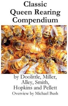 Poza produsului Classic Queen Rearing Compendium - Michael D. Bush