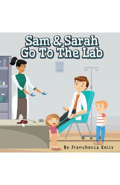 Coperta cărții 'Sam and Sarah Go To the Lab - Franchesca Kelly'