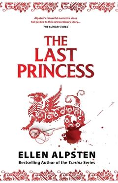Coperta cărții 'The Last Princess - Ellen Alice Edda Annemarie Alpsten'