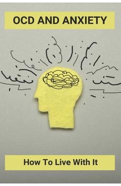 Coperta cărții 'OCD And Anxiety: How To Live With It: What Is Ocd Behaviour - Antione Viafara'