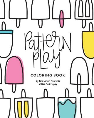 Pattern Play Coloring Book - Tara Larson Nearents