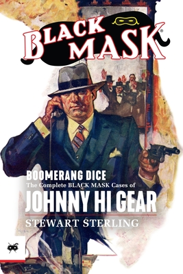 Coperta cărții 'Boomerang Dice: The Complete Black Mask Cases of Johnny Hi Gear - Will Murray'