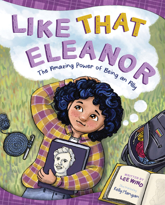 Like That Eleanor: The Amazing Power of Being an Ally - Kelly Mangan