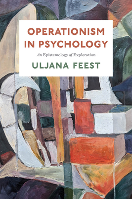 Coperta cărții 'Operationism in Psychology: An Epistemology of Exploration - Uljana Feest'