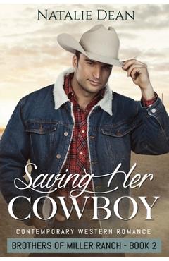Coperta cărții 'Saving Her Cowboy: Western Romance - Natalie Dean'