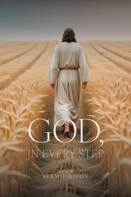 God, in Every Step - Bermie Dizon
