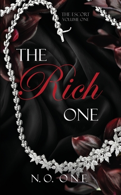 The Rich One: Dark, Seductive Romance - N. O. One