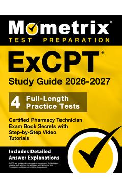 Coperta cărții 'ExCPT Study Guide 2024-2025 - 4 Full-Length Practice Tests, Certified Pharmacy Technician Exam Book Secrets with'