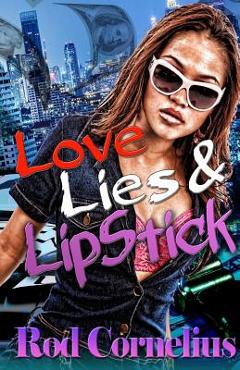 Coperta cărții 'Love, Lies & Lipstick - Rod Cornelius'