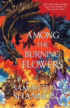 Poza produsului Among the Burning Flowers - Samantha Shannon