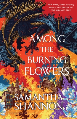 Among the Burning Flowers - Samantha Shannon