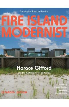 Coperta cărții 'Fire Island Modernist: Horace Gifford and the Architecture of Seduction -'