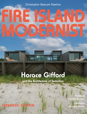 Fire Island Modernist: Horace Gifford and the Architecture of Seduction - 