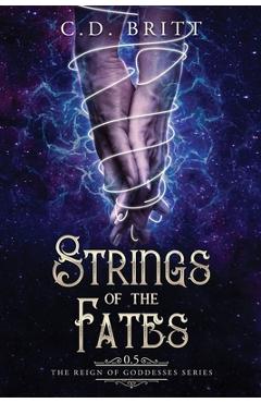 Coperta cărții 'Strings of the Fates - C. D. Britt'
