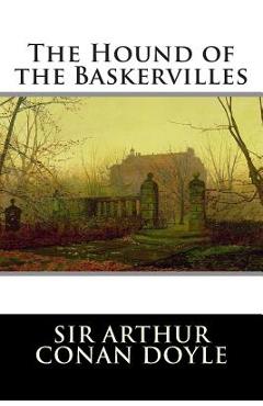 Coperta cărții 'The Hound of the Baskervilles: A Sherlock Holmes Mystery - Arthur Conan Doyle'