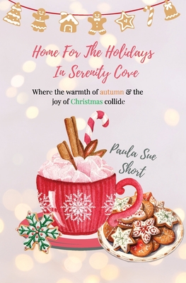 Home for the Holidays in Serenity Cove - Paula Sue Short