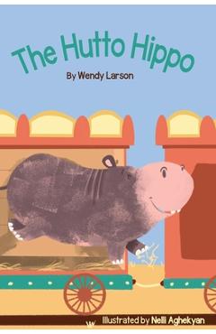 Coperta cărții 'The Hutto Hippo - Wendy Larson'